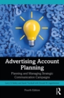 Advertising Account Planning : Planning and Managing Strategic Communication Campaigns - eBook