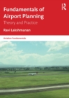 Fundamentals of Airport Planning : Theory and Practice - eBook