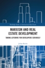 Marxism and Real Estate Development : Taking Lefebvre for Developers Seriously - eBook
