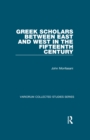 Greek Scholars between East and West in the Fifteenth Century - eBook
