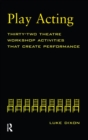 Play-Acting : A Guide to Theatre Workshops - eBook