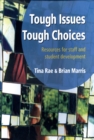 Tough Issues, Tough Choices : Resources for Staff and Student Development - eBook
