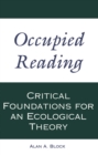 Occupied Reading : Critical Foundations for an Ecological Theory - eBook