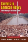 Currents in American History: A Brief History of the United States, Volume II: From 1861 : A Brief History of the United States, Volume II: From 1861 - eBook