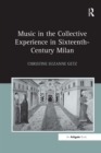 Music in the Collective Experience in Sixteenth-Century Milan - eBook