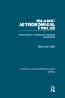 Islamic Astronomical Tables : Mathematical Analysis and Historical Investigation - eBook