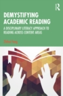 Demystifying Academic Reading : A Disciplinary Literacy Approach to Reading Across Content Areas - eBook