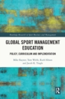 Global Sport Management Education : Policy, Curriculum and Implementation - eBook