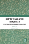 Qur'an Translation in Indonesia : Scriptural Politics in a Multilingual State - eBook