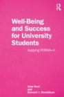 Well-Being and Success For University Students : Applying PERMA+4 - eBook
