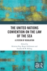 The United Nations Convention on the Law of the Sea : A System of Regulation - eBook