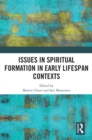Issues in Spiritual Formation in Early Lifespan Contexts - eBook