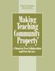 Making Teaching Community Property : A Menu for Peer Collaboration and Peer Review - eBook