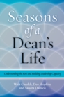Seasons of a Dean's Life : Understanding the Role and Building Leadership Capacity - eBook