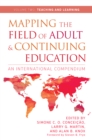 Mapping the Field of Adult and Continuing Education : An International Compendium: Volume 2: Teaching and Learning - eBook