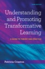 Understanding and Promoting Transformative Learning : A Guide to Theory and Practice - eBook
