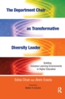The Department Chair as Transformative Diversity Leader : Building Inclusive Learning Environments in Higher Education - eBook