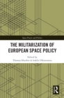 The Militarization of European Space Policy - eBook