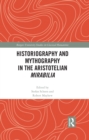 Historiography and Mythography in the Aristotelian Mirabilia - eBook