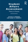 Student Affairs Assessment : Theory to Practice - eBook