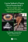 Concise Textbook of Equine Clinical Practice Book 5 : Nervous System, Eyes, Cardiovascular Disorders and Haemolymphatic System - eBook