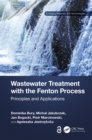 Wastewater Treatment with the Fenton Process : Principles and Applications - eBook