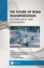 The Future of Road Transportation : Electrification and Automation - eBook