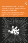 Teaching Graphic Novels to Adolescent Multilingual (and All) Learners : Universal Design, Pedagogy, and Practice - eBook