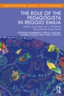 The Role of the Pedagogista in Reggio Emilia : Voices and Ideas for a Dialectic Educational Experience - eBook