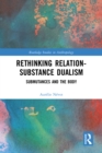 Rethinking Relation-Substance Dualism : Submutances and the Body - eBook