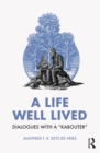 A Life Well Lived : Dialogues with a “Kabouter” - eBook