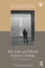 The Life and Work of Jerzy Soltan : the "last modernist architect" - eBook