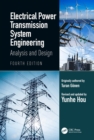 Electrical Power Transmission System Engineering : Analysis and Design - eBook