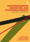 Entrepreneurship, Innovation, and Sustainable Growth : Theory, Policy, and Practice - eBook