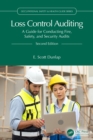 Loss Control Auditing : A Guide for Conducting Fire, Safety, and Security Audits - eBook