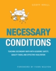 Necessary Conditions : Teaching Secondary Math with Academic Safety, Quality Tasks, and Effective Facilitation - eBook