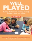 Well Played, Grades 3-5 : Building Mathematical Thinking Through Number Games and Puzzles - eBook