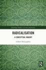 Radicalisation : A Conceptual Inquiry - eBook