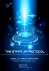 The Startup Protocol : A Guide for Digital Health Startups to Bypass Pitfalls and Adopt Strategies That Work - eBook