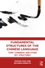 Fundamental Structures of the Chinese Language : Topic-Comment and Other Key Structures - eBook