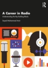 A Career in Radio : Understanding the Key Building Blocks - eBook