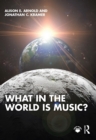 What in the World is Music? - eBook