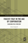 Fascist Italy in the Age of Corporatism : Searching for a Third Way - eBook