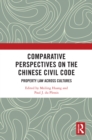 Comparative Perspectives on the Chinese Civil Code : Property Law Across Cultures - eBook