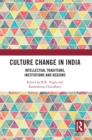 Culture Change in India : Intellectual Traditions, Institutions and Regions - eBook