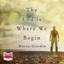 The End is Where We Begin - Book