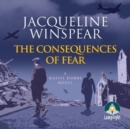 The Consequences of Fear : Maisey Dobbs Mystery, Book 16 - Book