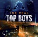 The Real Top Boys : The True Story of London's Deadliest Street Gangs - Book