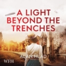 A Light Beyond the Trenches - Book