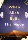 When Allah Split the Moon - eBook